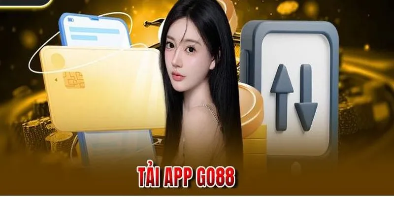 Lưu ý cần nhớ để tải app thành công tại Go 88