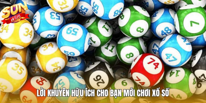 Lời khuyên hữu ích cho bạn mới chơi xổ số